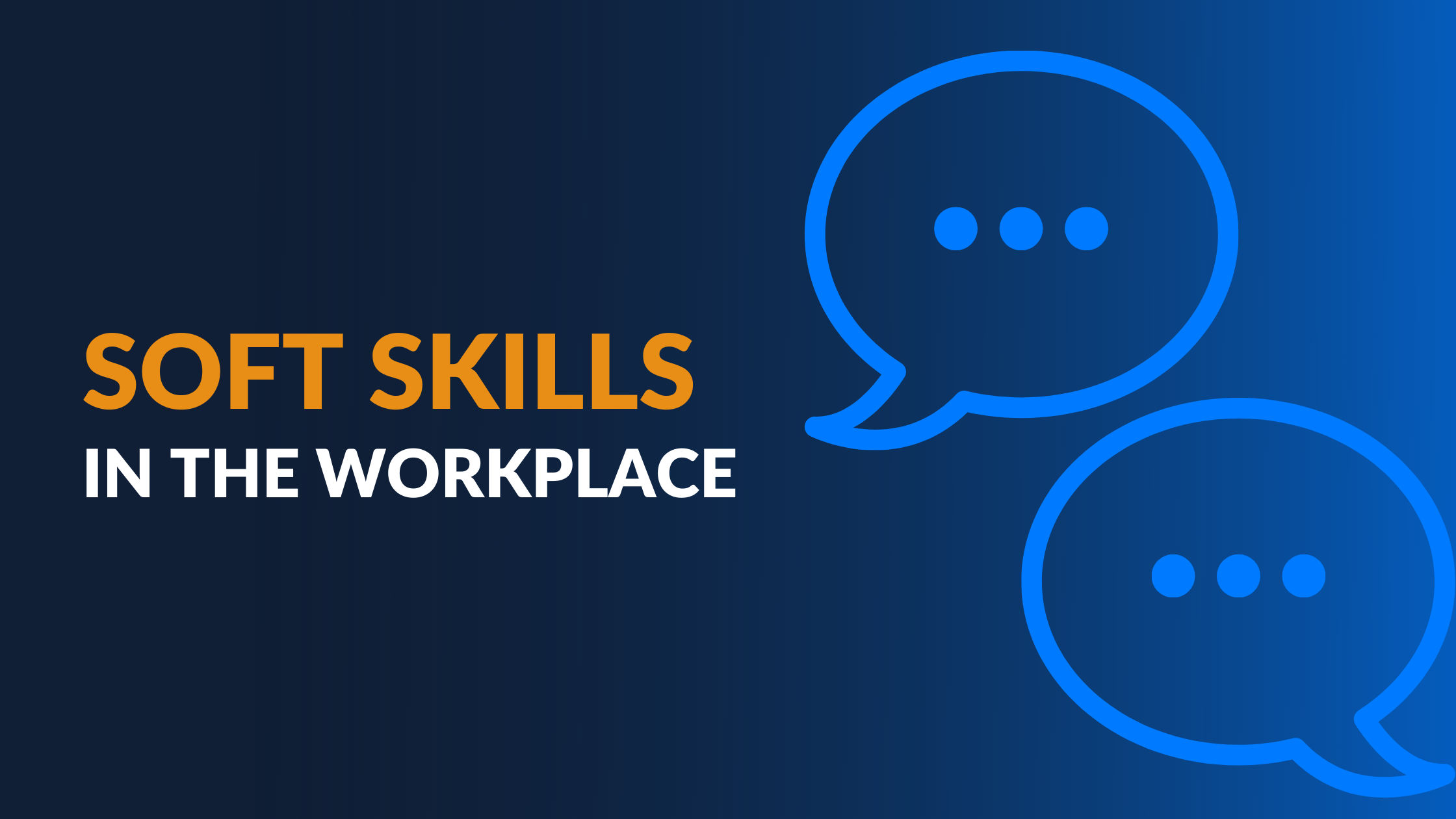 Soft Skills in the Workplace